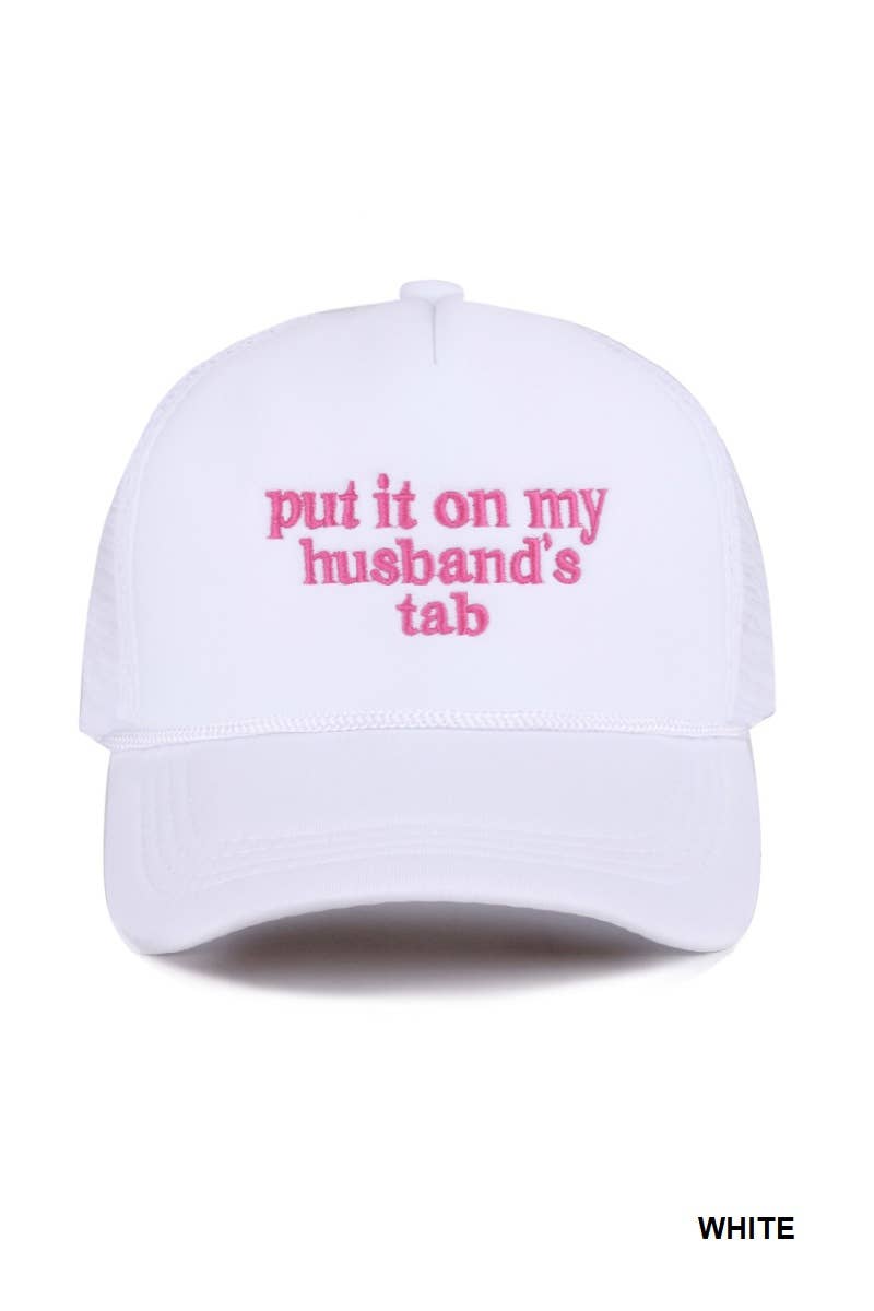 Put It On My Husband’s Tab Mesh Trucker Cap